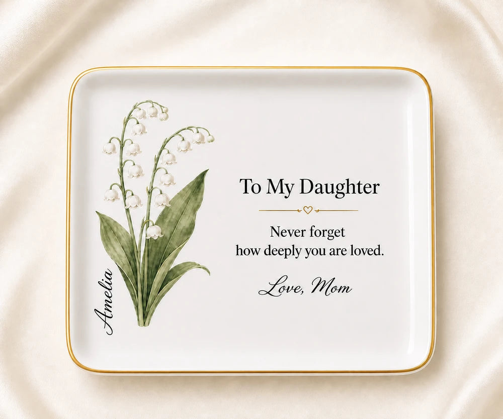 To My Daughter, Love Mom May Jewelry Dish