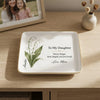 To My Daughter March Jewelry Dish