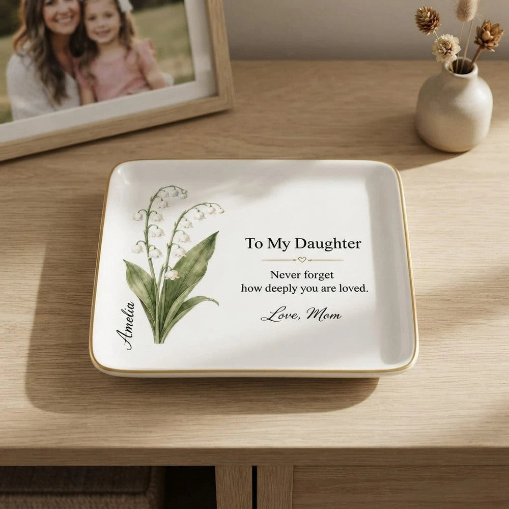To My Daughter March Jewelry Dish