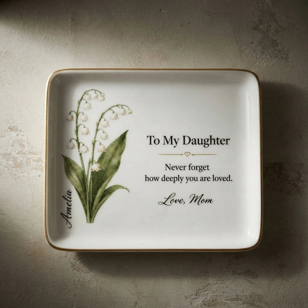 To My Daughter March Jewelry Dish