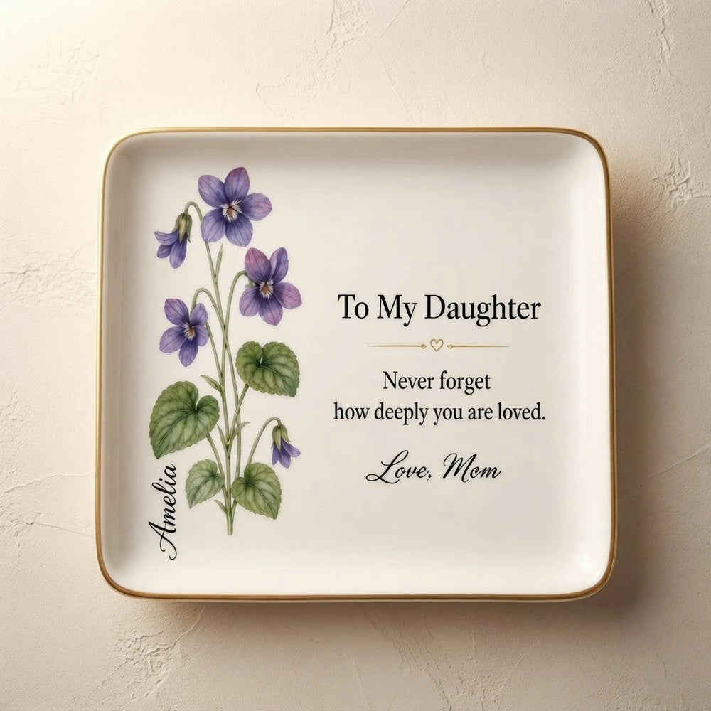 To My Daughter  February Jewelry Dish